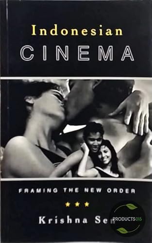 Indonesian Cinema: Framing the New Order by Krishna Sen